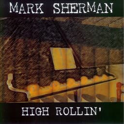 High Rollin' - Mark Sherman