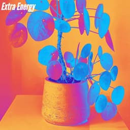 Extra Energy - Morning Chill Out Playlist