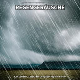 * Regengeräusche zum Schlafen, Abschalten und gegen Kopfschmerzen - Regen zum Schlafen