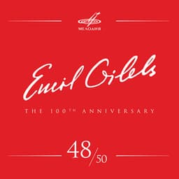 Emil Gilels 100, Vol. 48 - Emil Gilels