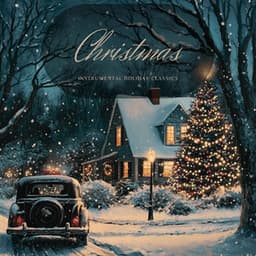 Christmas Instrumental Holiday Classics - Christmas Jazz Holiday Music