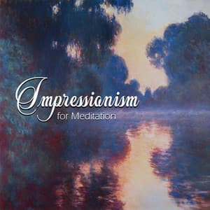 Impressionism for Meditation - Rotterdams Philharmonisch Orkest