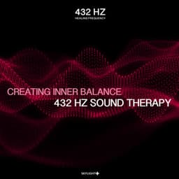 Creating Inner Balance - 432 Hz Sound Therapy