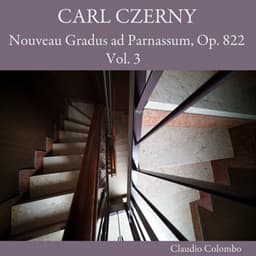 Carl Czerny: Nouveau Gradus ad Parnassum, Op. 822, Vol. 3 - Carl Czerny