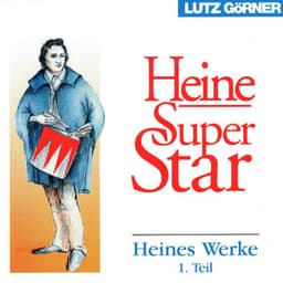 Heines Werke. Teil 1 - Lutz Görner