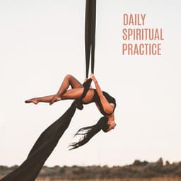 Daily Spiritual Practice - Mantra Yoga Music Oasis