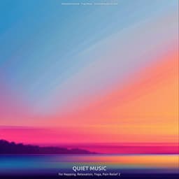 Quiet Music for Napping, Relaxation, Yoga, Pain Relief 2 - Meditationsmusik