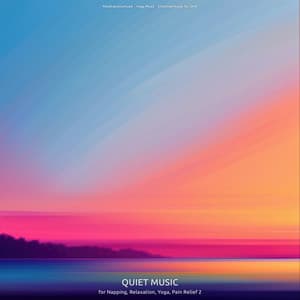 Quiet Music for Napping, Relaxation, Yoga, Pain Relief 2 - Meditationsmusik
