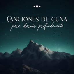 Canciones de cuna para dormir profundamente: Música tranquila de piano y naturaleza - Sueño Profundo Club