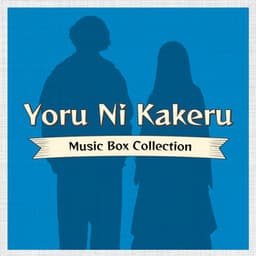 Yoru Ni Kakeru Music Box Collection - Relaxing Time Music