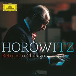 Return To Chicago - Vladimir Horowitz