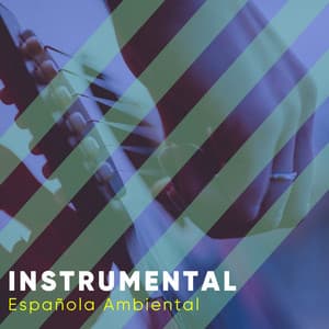 Música Instrumental Española Ambiental - Relajacion y Guitarra Acustica