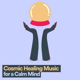 Cosmic Healing Music for a Calm Mind - ZenLifeRelax