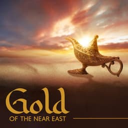 Gold of the Near East: Hypnotizing Ethnic Arabian Music, Songs on the Golden Deserts - Arabic New Age Music Creation