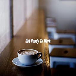 Get Ready To Work - Bossa Nova Brazil