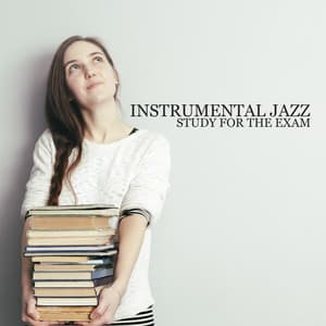 Instrumental Jazz to Study for the Exam. Appropriate Background Music for Concentration, Focus - Exam Study Piano Music Guys