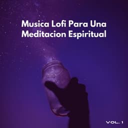 Musica Lofi Para Una Meditacion Espiritual Vol. 1 - Escalofrío de estudio Lo Fi