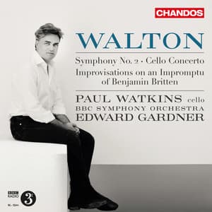 Walton: Symphony No. 2, Cello Concerto & Improvisations on an Impromptu of Benjamin Britten - William Walton