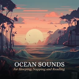 Ocean Sounds for Sleeping, Napping and Reading - Ocean Sounds
