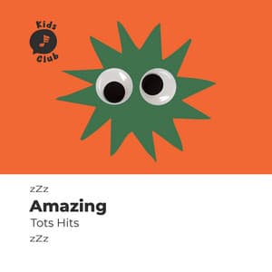 zZz Amazing Tots Hits zZz - Toddler Songs Kids