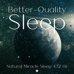 Better-Quality Sleep with Piano - Natural Miracle Sleep 432 Hz
