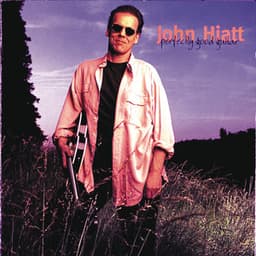 Perfectly Good Guitar - John Hiatt