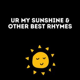 Ur My Sunshine & Other Best Rhymes - Lullabyes
