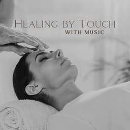 Healing by Touch with Music: Spiritual Background for Reiki Massage and Chiropractic Therapy - Motivational Divine Meditation Zone