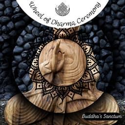Wheel of Dharma Ceremony - Buddha's Sanctum