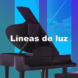 Líneas de luz - Piano para Relaxar