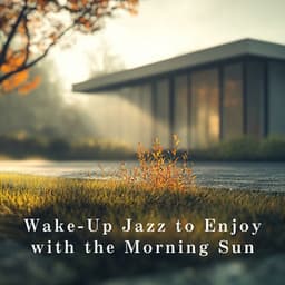 Wake-Up Jazz to Enjoy with the Morning Sun - LOVE BOSSA