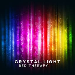 Crystal Light Bed Therapy - Clear, Heal and Rebalance, Harmonise and Energise - Gentle Crystal Sounds Divine