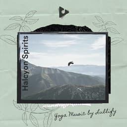 Halcyon Spirits - Yoga Music by Lullify