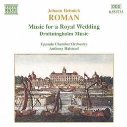 Johan Helmich Roman: Music For A Royal Wedding - Johan Helmich Roman