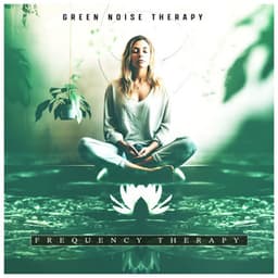 Frequency Therapy - Green Noise Therapy