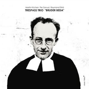 Bruder Beda - Trespass Trio
