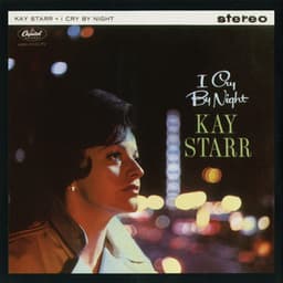 I Cry By Night - Kay Starr