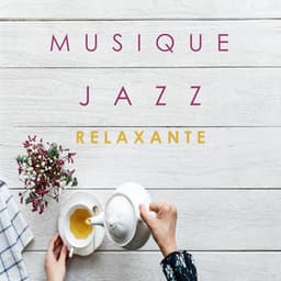 Musique Jazz Relaxante - Musique Jazz Relaxante