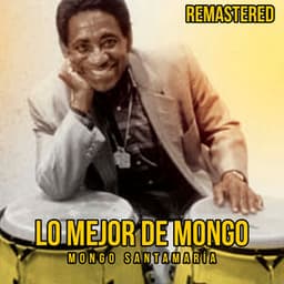 Lo mejor de Mongo - Mongo Santamaria