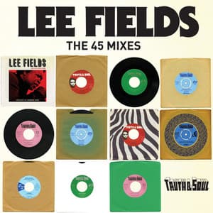 Truth & Soul presents Lee Fields - Lee Fields & The Expressions