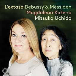 L'extase: Debussy & Messiaen Songs - Magdalena Kožená