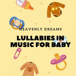 Heavenly Dreams: Lullabies in Music for Baby - Dreaming Your Dreams