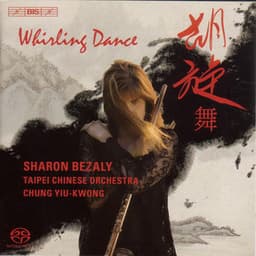 Chung, Yiu-Kwong: Whirling Dance / Flute Concerto / Ma, Shui-Long: Bamboo Flute Concerto - Sharon Bezaly