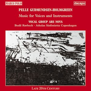 Gudmundsen-Holmgreen: Music for Voices and Instruments - Pelle Gudmundsen-Holmgreen