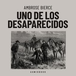 Uno de los desaparecidos - Ambrose Bierce