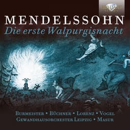 Mendelssohn: Die erste Walpurgisnacht - Felix Mendelssohn