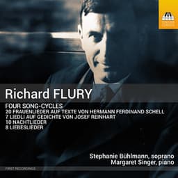 Richard Flury: Four Song-Cycles - Richard Flury