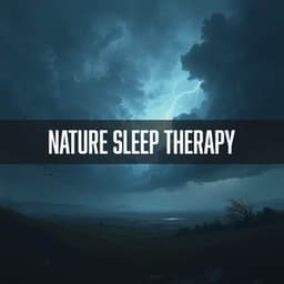 Sleep Under Thunder: Calming Rainstorms for Night Rest - Nature Sleep Therapy