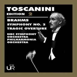 Toscanini Edition, Vol. 2 - Johannes Brahms
