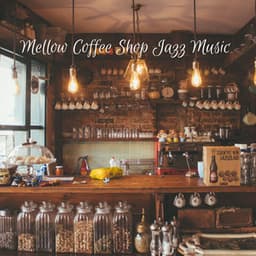 Mellow Coffee Shop Jazz Music - Toronto Coffee Shop Jazz
